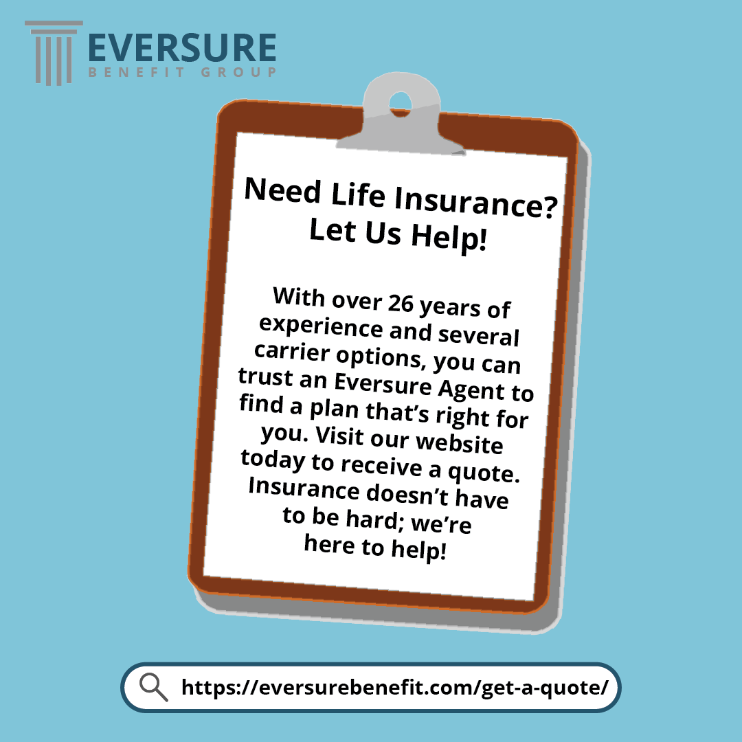 Need Life Insurance? We Can Help You Find A Plan!