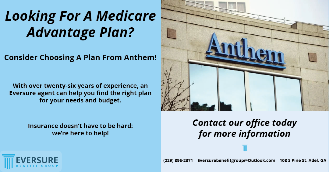 Want An Advantage Plan? Anthem Might Be Right For You