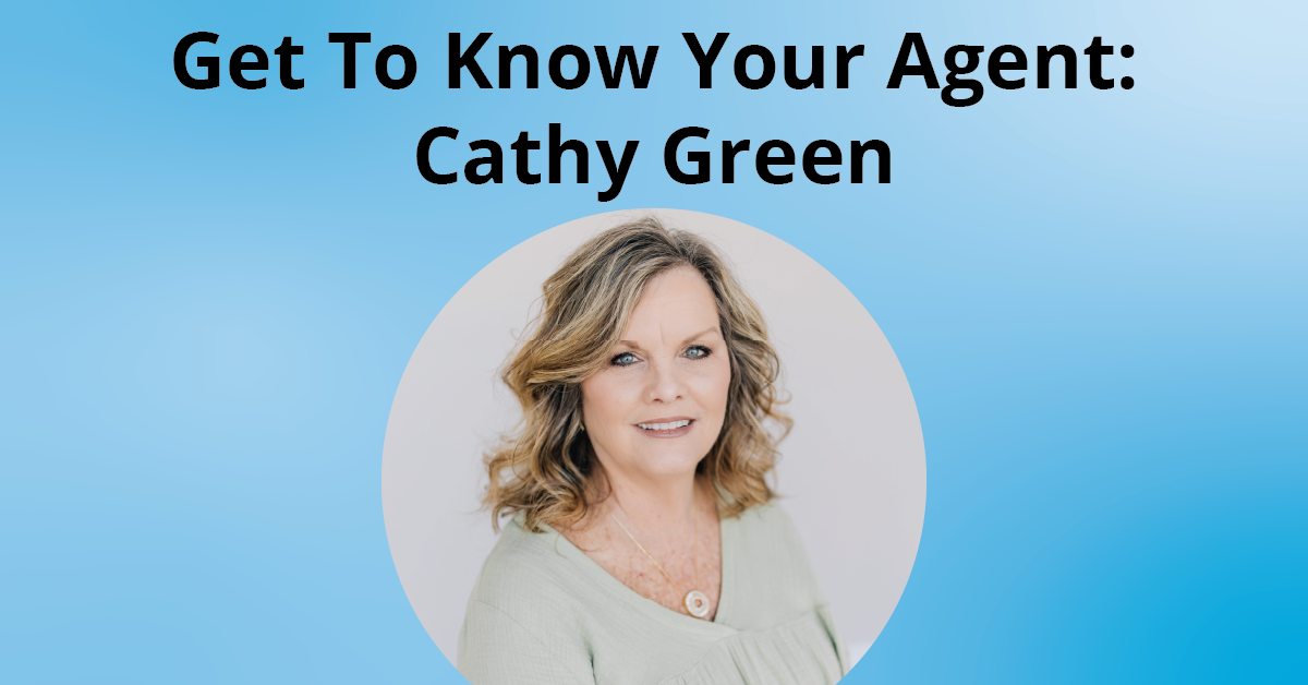 Get To Know Your Agent: Cathy Green