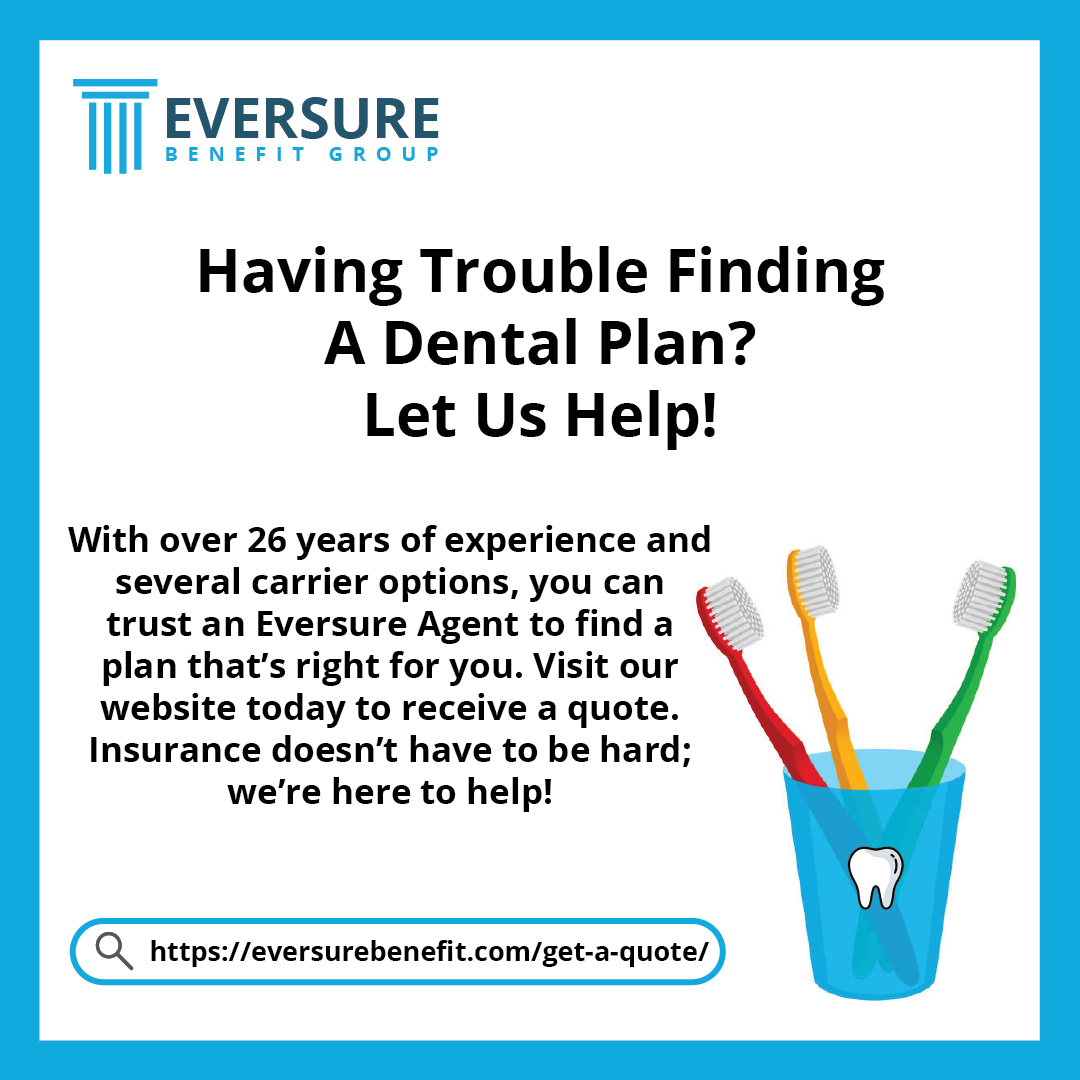 Need To Find A Dental Plan? Let Us Help