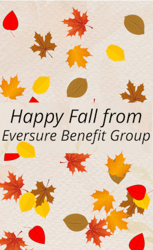 Happy Fall From Us At Eversure Benefit Group!